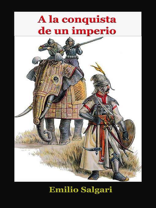 Title details for A la conquista de un imperio by Emilio Salgari - Available